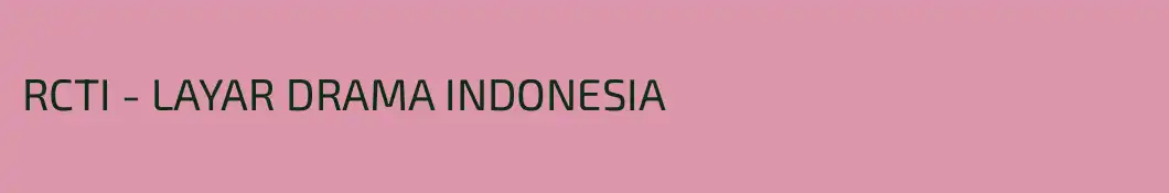 RCTI - LAYAR DRAMA INDONESIA